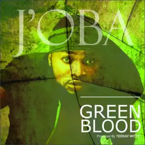 J’Oba - Green Blood